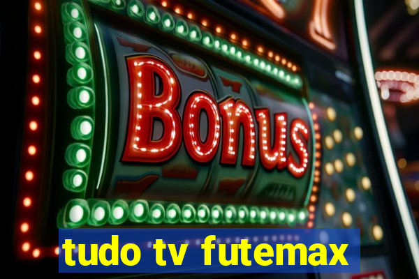 tudo tv futemax